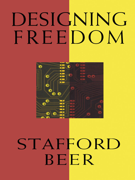 Title details for Designing Freedom by Stafford Beer - Available